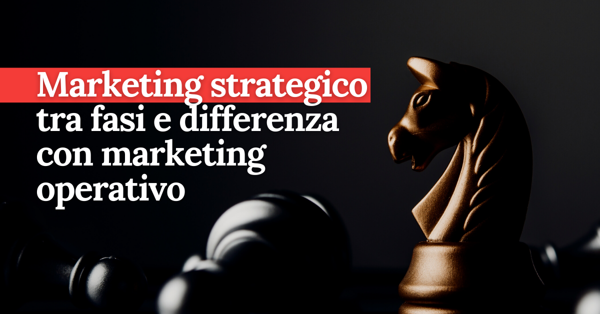 foto Marketing strategico tra fasi e differenza con marketing operativo