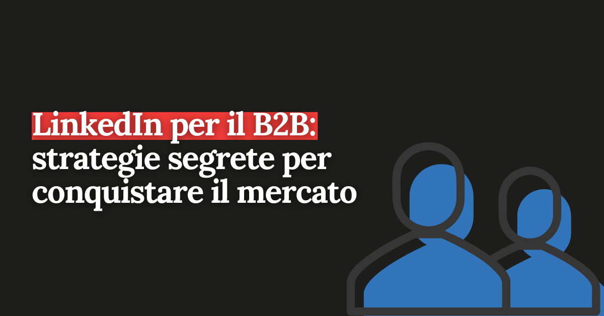 foto LinkedIn per il B2B: strategie segrete per conquistare il mercato