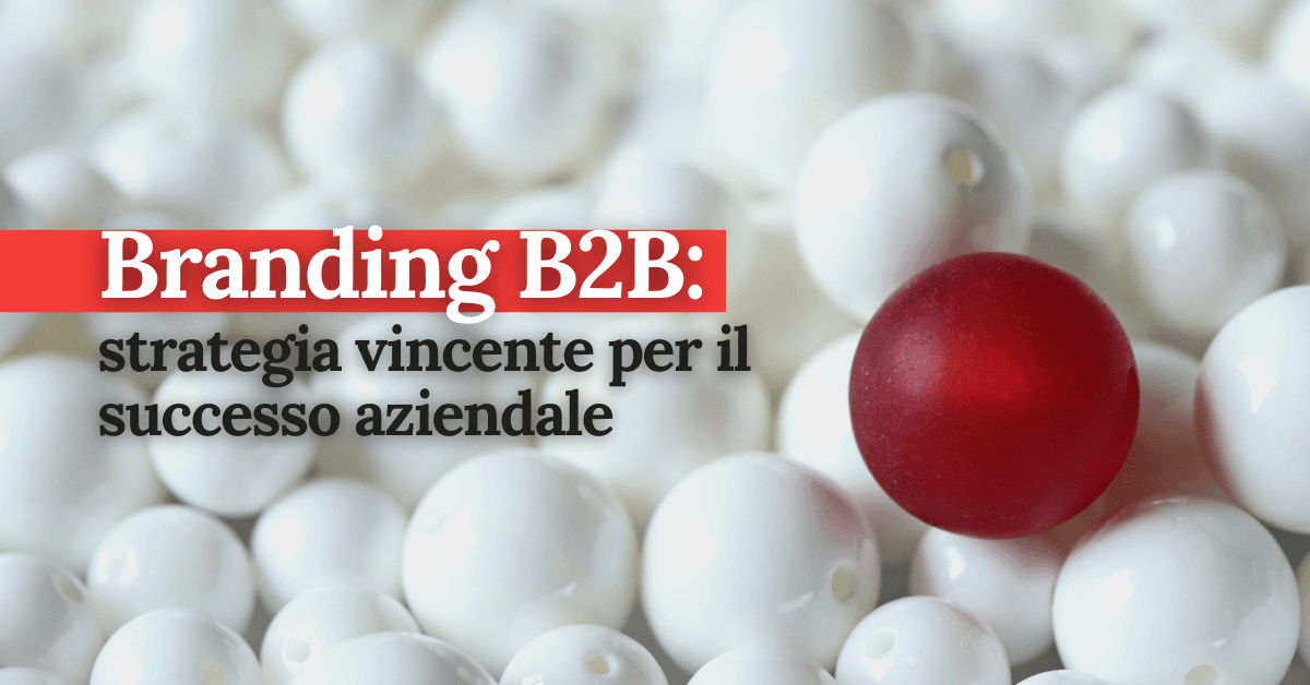 foto Branding B2B: strategia vincente per il successo aziendale